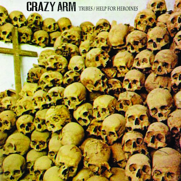 Crazy Arm - Tribes/Help Is For Heroines 7inch