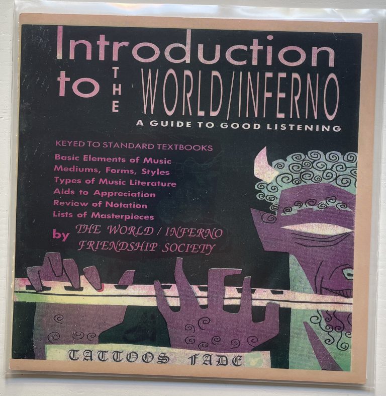 The World/Inferno Friendship Society - Tattoos Fade/Nothing You Begin 7inch